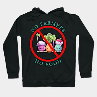 No Farmers No Vegetable No Food No Future Hoodie